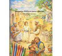 Historias Bíblicas para Colorear: Libro Cristiano para Niños y Jóvenes
