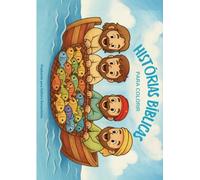 Histórias Bíblicas para Colorir: Conheça as mais belas histórias da Bíblia de forma divertida e criativa