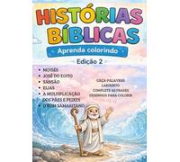 Histórias Bíblicas para Crianças: Atividades divertidas para aprender sobre Deus brincando
