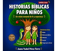 Historias Bíblicas para Niños: Un relato semanal de fe y esperanza