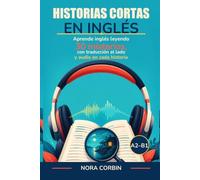 Historias cortas en inglés: Aprende inglés leyendo 30 misterios, con traducción al lado y audio en cada historia. Nivel A2-B1