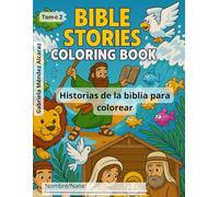 Historias de la Biblia para Colorear - Tomo 2: Libro para Colorear con Relatos Bíblicos para Niños que Saben Leer / Bible Stories Coloring Book for ... Stories Coloring Book for Kids - Volume 2