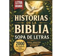 Historias de la Biblia Sopa de Letras: 100 sopas de letras con letra grande basadas en la fe para adultos y personas mayores con historias personajes y lugares de la Biblia