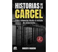 Historias de la cárcel: Vida y vivencias desde un módulo de aislamiento