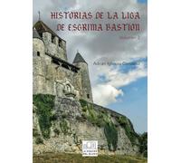 HISTORIAS DE LA LIGA DE ESGRIMA BASTION