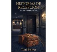 HISTORIAS DE RECEPCIÓN: La desaparición