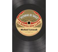 Historias de Tango: la música nos lleva