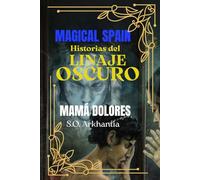 Historias del linaje oscuro: Mamá Dolores