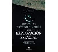 Historias extraordinarias de la exploración espacial (Divulgación Científica)