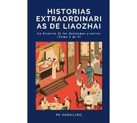 Historias extraordinarias de Liaozhai: La historia de los fantasmas y zorros（Tomo 4 de 4）