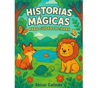 Historias Mágicas para Cuidar la Tierra