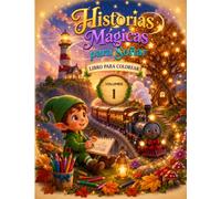 Historias Mágicas para Soñar - Volumen 1: Libro para Colorear (Historias Mágicas para Soñar - Libros para Colorear)
