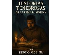 HISTORIAS MALDITAS DE LOS MOLINAS: “El miedo tiene apellido… y es Molina”