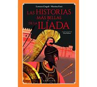 Historias Mas Bellas de la Iliada, Las (Mitos y leyendas)