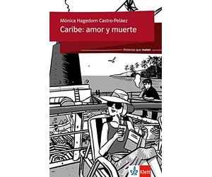 Historias que matan: Caribe: amor y muerte: Spa, Castro-Pelaez.