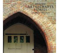 Historic Arts & Crafts Homes of Great Britain