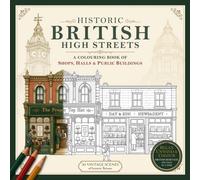 Historic British High Streets: A Colouring Book of Shops, Halls & Public Buildings