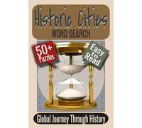 Historic Cities Word Search Puzzle Book: Puzzles Featuring Historic Cities, World Destinations, Cultural Landmarks