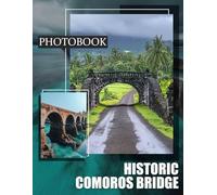 Historic Comoros Bridge: Explore Iconic Architecture Featuring Captivating Images Of Historic Comoros Bridge
