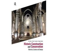 Historic Construction and Conservation : Materials, Systems and Damage
