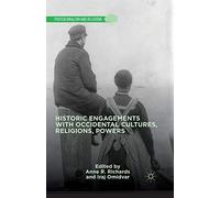 Historic Engagements with Occidental Cultures, Religions, Powers (Postcolonialism and Religions)
