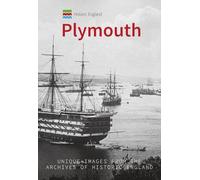 Historic England: Plymouth: Unique Images from the Archives of Historic England