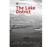 Historic England: The Lake District: Unique Images from the Archives of Historic England