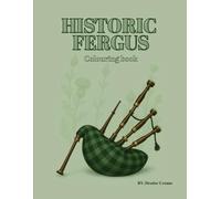 Historic Fergus: Explore the Historic town of Fergus Ontario