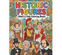 Historic Figures: Coloring Book for Adults and Kids
