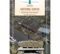 Historic Govan: Archaeology and Development (Scottish Burgh Survey)