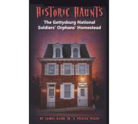 Historic Haunts: The Gettysburg National Soldiers' Orphans' Homestead