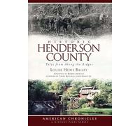 Historic Henderson County: Tales from Along the Ridges (American Chronicles)