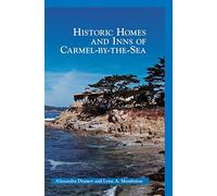 Historic Homes and Inns of Carmel-By-The-Sea