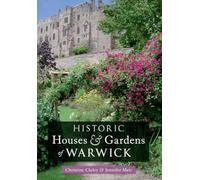 Historic Houses & Gardens of Warwick