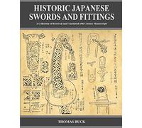 Historic Japanese Swords and Fittings: A Collection of Restored and Translated 19th Century Manuscripts