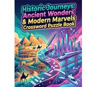 Historic Journeys: Ancient Wonders & Modern Marvels