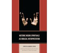 Historic Negro Spirituals as Biblical Interpretation
