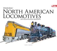 Historic North American Locomotives: An Illustrated Journey