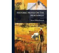 Historic Notes On The Northwest