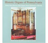 Historic Organs of Pennsylvania / Various
