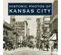 Historic Photos of Kansas City