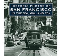 Historic Photos of San Francisco in the 50s, 60s, and 70s