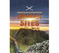 Historic Places of the United Kingdom: Roman Sites