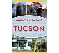 Historic Restaurants of Tucson (American Palate)
