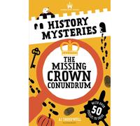 Historic Royal Palaces: History Mysteries: The Missing Crown Conundrum : Mind-bending puzzles for daring detectives