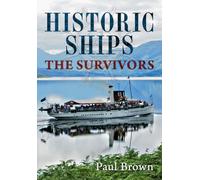 Historic Ships: The Survivors