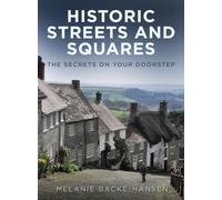Historic Streets and Squares : The Secrets On Your Doorstep