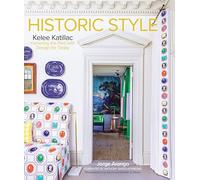 Historic Style: Kelee Katillac - Honoring the Past with Design for Today