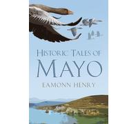 Historic Tales of Mayo