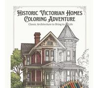 Historic Victorian Homes Coloring Adventure